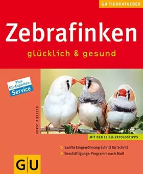Couverture du produit · Zebrafinken glücklich & gesund