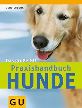 Couverture du produit · Hunde, Das große GU Praxishandbuch