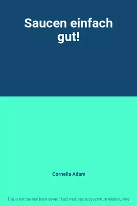 Couverture du produit · Saucen einfach gut!