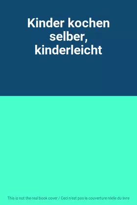 Couverture du produit · Kinder kochen selber, kinderleicht