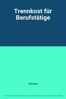 Couverture du produit · Trennkost für Berufstätige