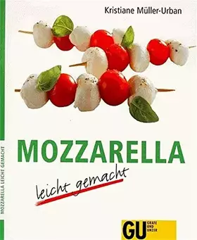 Couverture du produit · Mozzarella - leicht gemacht (GU Ratgeber)