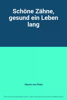 Couverture du produit · Schöne Zähne, gesund ein Leben lang