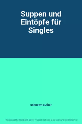 Couverture du produit · Suppen und Eintöpfe für Singles
