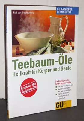 Couverture du produit · Teebaum-Öle, Heilkraft für Körper und Seele