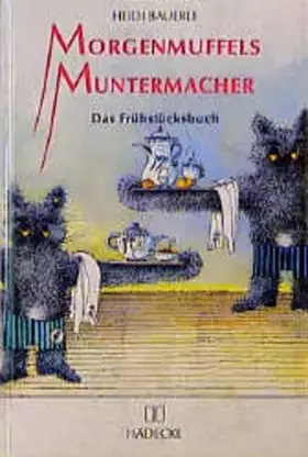 Couverture du produit · Morgenmuffels Muntermacher: Das Frühstücksbuch