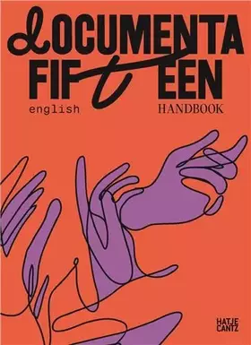 Couverture du produit · Documenta 15 Fifteen Handbook /anglais