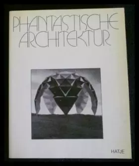 Couverture du produit · Phantastische Architektur