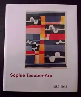 Couverture du produit · Sophie Taeuber-Arp, 1889-1943