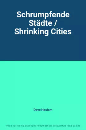 Couverture du produit · Schrumpfende Städte / Shrinking Cities