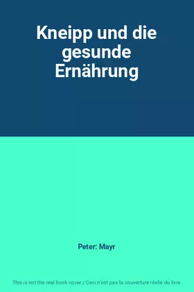 Couverture du produit · Kneipp und die gesunde Ernährung