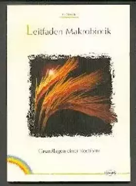 Couverture du produit · Leitfaden Makrobiotik. Grundlagen einer Kostform