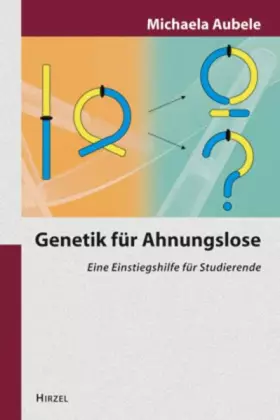 Couverture du produit · Genetik für Ahnungslose: Eine Einstiegshilfe für Studierende