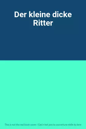 Couverture du produit · Der kleine dicke Ritter