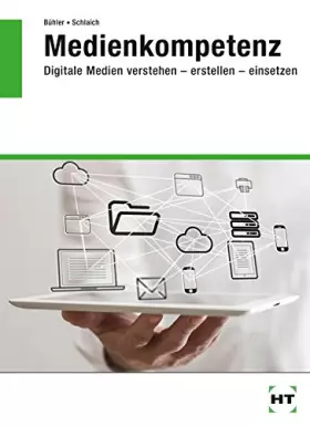 Couverture du produit · Medienkompetenz Digitale Medien verstehen erstellen einsetzen