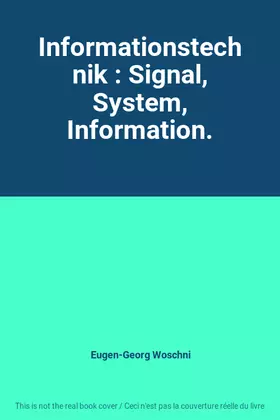 Couverture du produit · Informationstechnik : Signal, System, Information.