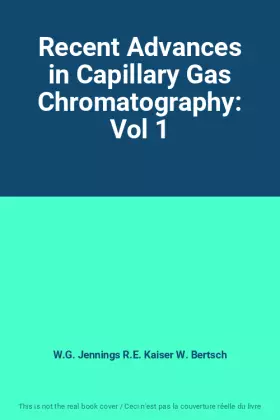 Couverture du produit · Recent Advances in Capillary Gas Chromatography: Vol 1