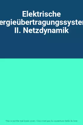 Couverture du produit · Elektrische Energieübertragungssysteme II. Netzdynamik