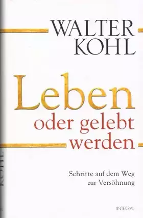 Couverture du produit · Kohl, W: Leben oder gelebt werden