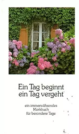 Couverture du produit · Ein Tag beginnt - ein Tag vergeht. Ein immerwährendes Merkbuch