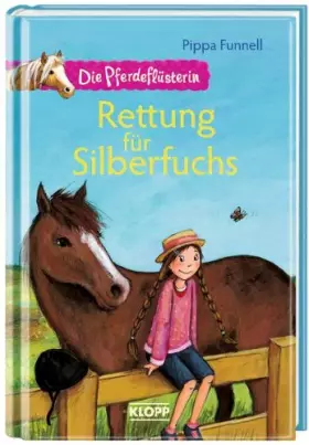 Couverture du produit · Die Pferdeflüsterin - Rettung für Silberfuchs