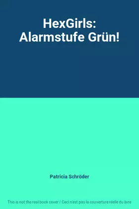 Couverture du produit · HexGirls: Alarmstufe Grün!