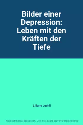Couverture du produit · Bilder einer Depression: Leben mit den Kräften der Tiefe