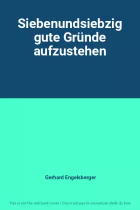 Couverture du produit · Siebenundsiebzig gute Gründe aufzustehen