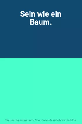 Couverture du produit · Sein wie ein Baum.