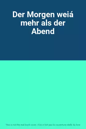 Couverture du produit · Der Morgen weiá mehr als der Abend