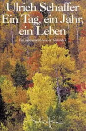 Couverture du produit · Ein Tag, ein Jahr, ein Leben: Ein immerwährender Kalender