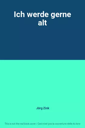 Couverture du produit · Ich werde gerne alt