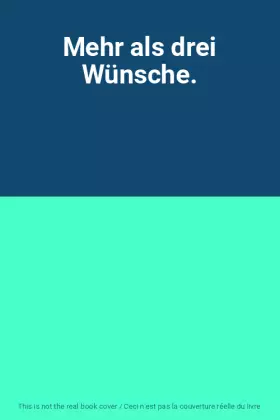 Couverture du produit · Mehr als drei Wünsche.
