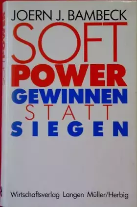 Couverture du produit · Softpower - Gewinnen statt siegen