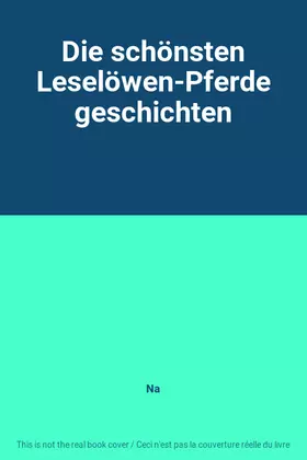 Couverture du produit · Die schönsten Leselöwen-Pferdegeschichten