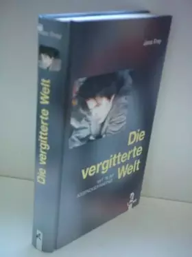 Couverture du produit · Die vergitterte Welt