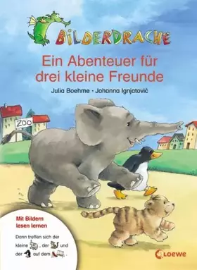Couverture du produit · Bilderdrache. Ein Abenteuer für drei kleine Freunde