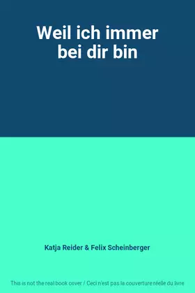 Couverture du produit · Weil ich immer bei dir bin