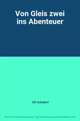 Couverture du produit · Von Gleis zwei ins Abenteuer
