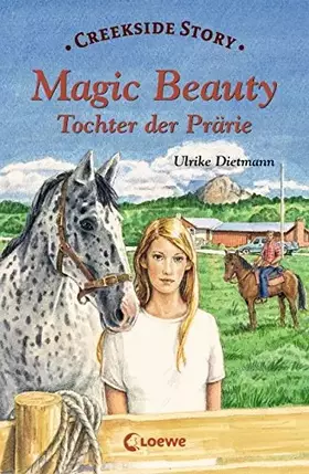 Couverture du produit · Magic Beauty: Tochter der Prärie