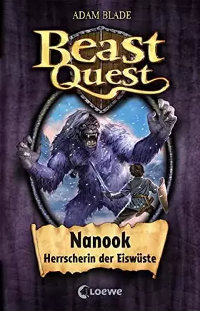 Couverture du produit · Beast Quest 05. Nanook, Herrscherin der Eiswüste