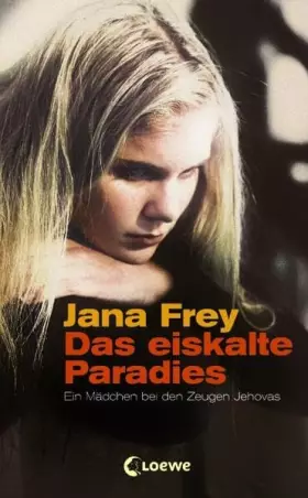 Couverture du produit · Das eiskalte Paradies: Ein Mädchen bei den Zeugen Jehovas