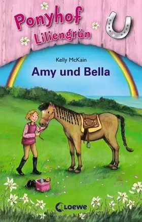 Couverture du produit · Ponyhof Liliengrün (Band 11) – Amy und Bella