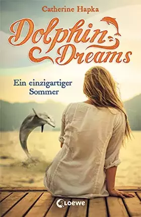 Couverture du produit · Hapka, C: Dolphin Dreams 01 Ein einzigartiger Sommer