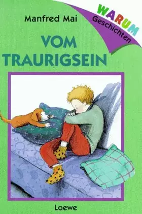 Couverture du produit · Warum- Geschichten: Vom Traurigsein. ( Ab 6 J.)