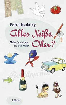 Couverture du produit · Alles Neiße, Oder?: Meine Geschichten aus dem Osten
