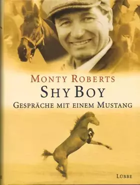 Couverture du produit · Shy Boy. Gespräche mit einem Mustang