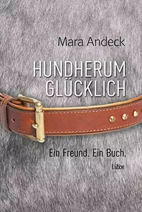 Couverture du produit · Hundherum glücklich: Ein Freund. Ein Buch