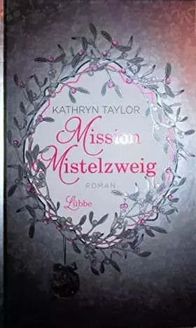 Couverture du produit · Mission Mistelzweig: Roman