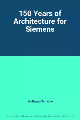 Couverture du produit · 150 Years of Architecture for Siemens